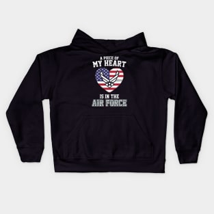 A Piece of My Heart in The Air Force T-Shirt Proud Air Force Mom Grandma Wife Girlfriend Family Air Force - Proud Air Force Gift Kids Hoodie